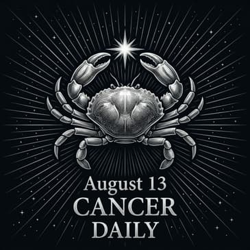 Thursday, August 13, 2026 Cancer Horoscope Today