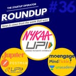 Roundup #36 : Nykaa readies IPO, UPI sets new records, Mindtickle turns unicorn and more!