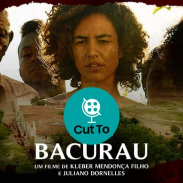 Ep 3: Bacurau - Brazil