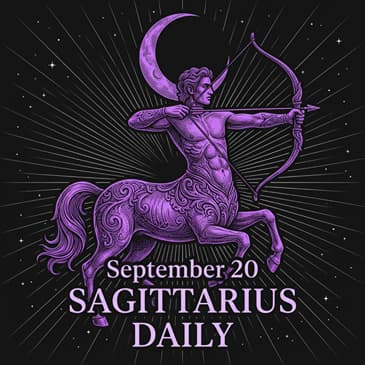 Sunday, September 20, 2026 Sagittarius Horoscope Today