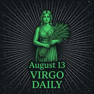 Thursday, August 13, 2026 Virgo Horoscope Today