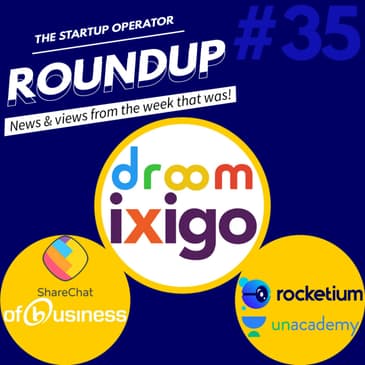 Roundup #35 : Droom and OfBusiness turn unicorns, Unacademy's new acquisition and more!