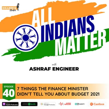 7 things the finance minister didn’t tell you about Budget 2021