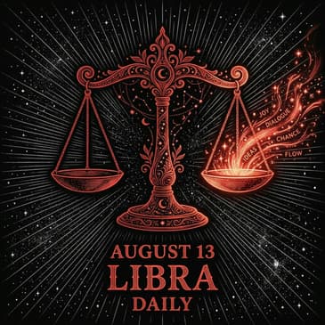 Thursday, August 13, 2026 Libra Horoscope Today