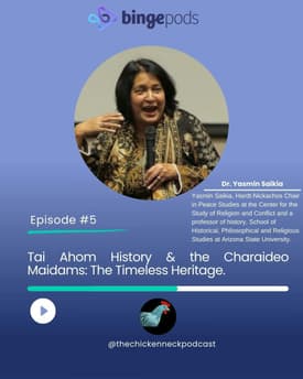 TCN - Tai Ahom History & the Charaideo Maidams - The Timeless Heritage - Dr. Yasmin Saikia