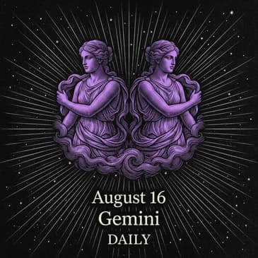 Sunday, August 16, 2026 Gemini Horoscope Today