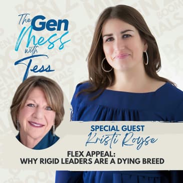 Ep 31: Flex Appeal: Why Rigid Leaders Are A Dying Breed