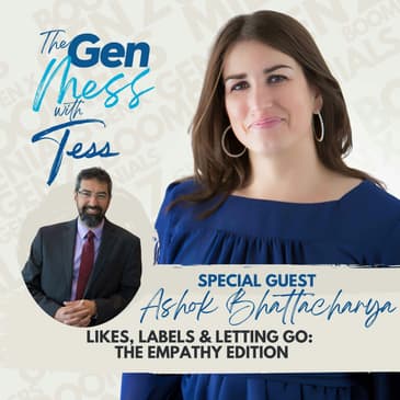 Ep 30: Likes, Labels & Letting Go: The Empathy Edition with Dr. Ashok Bhattachanya