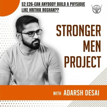 S2 E26 | Can Anybody build a physique like Hrithik Roshan ??