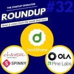 Roundup #32 : Chiratae Venture's Early stage fund, Pinelabs' Aggressive expansion and more!