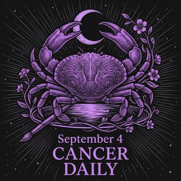 Friday, September 4, 2026 Cancer Horoscope Today