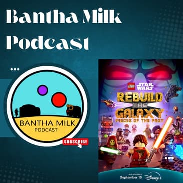 Lego Rebuild the Galaxy: Pieces of the Past breakdown Episodes 1 and 2