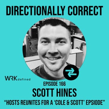 Scott RETURNS for a Co-Host Reunion - Scott Hines - #166