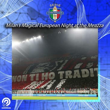 Milan's Magical European Night at the Meazza