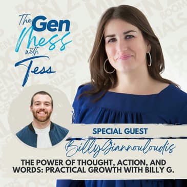 Ep 23: The Power of Thought, Action, And Words: Practical Growth with Billy G.
