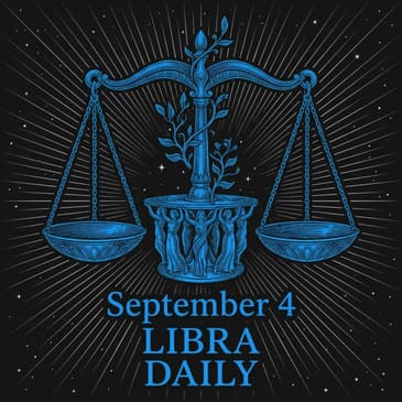 Friday, September 4, 2026 Libra Horoscope Today