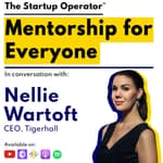EP 102 : Mentorship for Everyone | Nellie Wartoft (CEO, Tigerhall)
