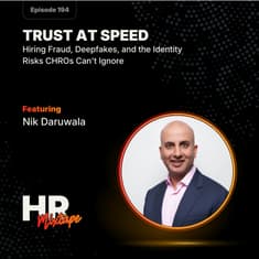 Trust at Speed: Hiring Fraud, Deepfakes, and the Identity Risks CHROs Can't Ignore