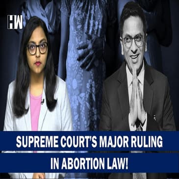 Major Abortion Ruling By SC: Both Married, Unmarried Women Can Terminate Pregnancy of 20-24 Weeks