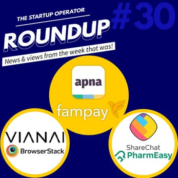 Roundup #30: Pharmeasy & Sharechat ESOP buybacks, Fundraises in the past week and more!