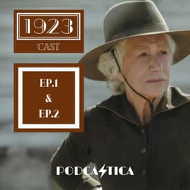 1: "1923" & "Nature's Empty Throne" (S1E1&2)