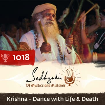 #1018 - Krishna - Dance with Life & Death