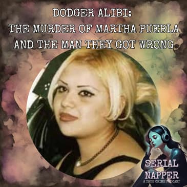 Dodger Alibi: The Murder of Martha Puebla and the Man They Got Wrong