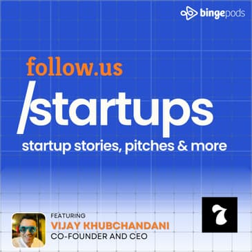 Vijay Khubchandani - Co-founder and CEO - Seven