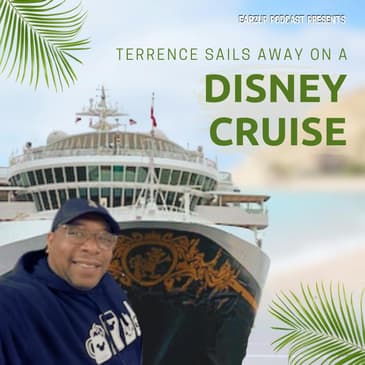 EarzUp! | Terrence Sails Away .. On A Disney Cruise!