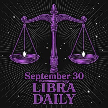 Wednesday, September 30, 2026 Libra Horoscope Today