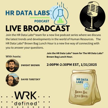 Welcome to the HR Data Labs® Brown Bag Lunch Hour