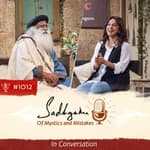 #1012 - Of Love and Life - Juhi Chawla In Conversation with Sadhguru