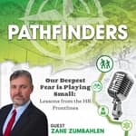 Our Deepest Fear Is Playing Small: Lessons from the HR Frontlines with Zane Zumbahlen