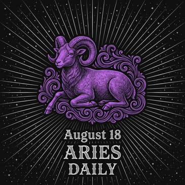 Tuesday, August 18, 2026 Aries Horoscope Today