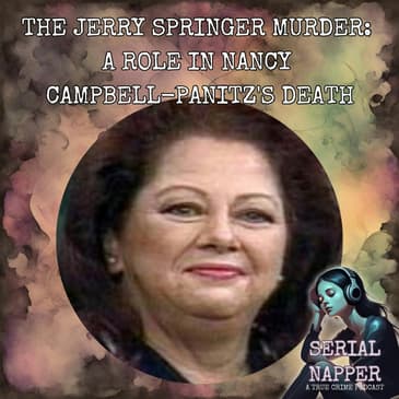 Uncover the Dark Side of Reality TV: The Tragic Tale of Nancy Campbell-Panitz