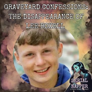 Graveyard Confessions: The Disappearance of Lee Boxell