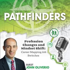 Profession Changes and Mindset Shift: Career Mapping Job Switches with John Oliverio