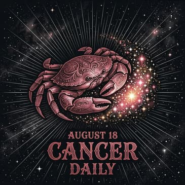 Tuesday, August 18, 2026 Cancer Horoscope Today