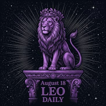 Tuesday, August 18, 2026 Leo Horoscope Today