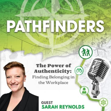 The Power of Authenticity: Finding Belonging in the Workplace with Sarah Reynolds