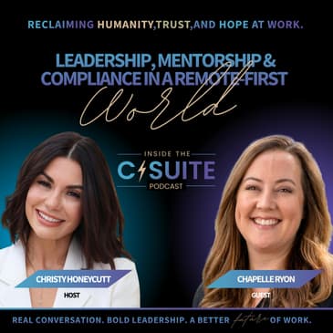 Leadership, Mentorship & Compliance in a Remote-First World with Chapelle Ryon | EP58
