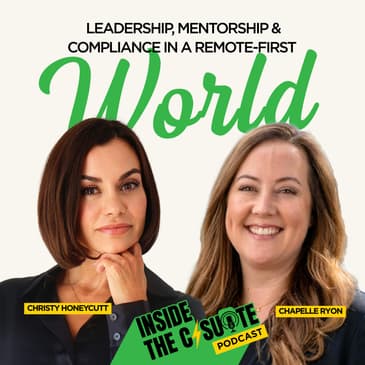 Leadership, Mentorship & Compliance in a Remote-First World with Chapelle Ryon | EP58