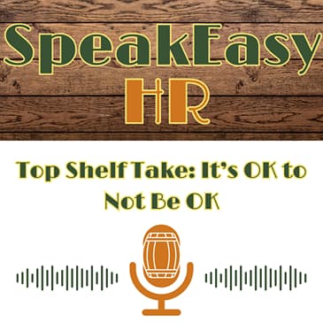Top Shelf Take: It’s OK to Not Be OK