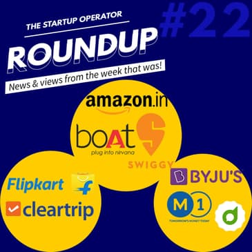 Roundup #22: Amazon's New venture fund, Flipkart's Acquisition and more!