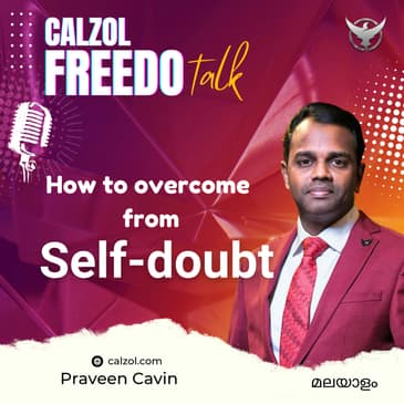 How to overcome from Self-doubt | എങ്ങനെ സ്വയം സംശയത്തിൽ നിന്നും പുറത്തുവരാം