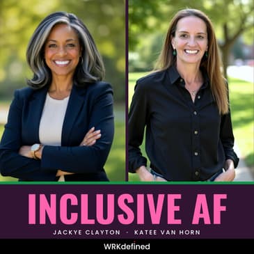 Getting Inclusive AF with Maria Morukian