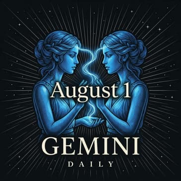 Saturday, August 1, 2026 Gemini Horoscope Today