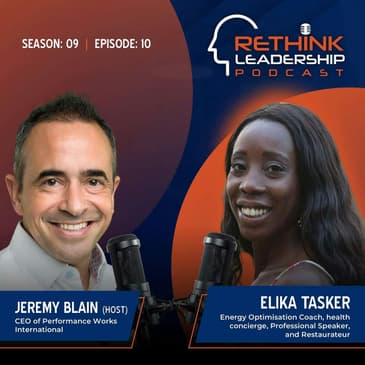 S09E10: From IQ to ME-Q: How Leaders can Reclaim their Energy and Sustain Peak Performance in High-pressure Environments