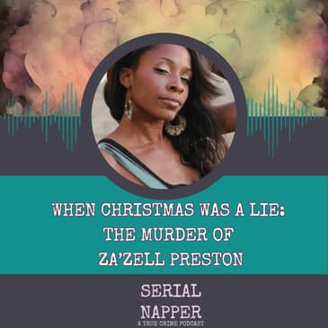 When Christmas Was a Lie: The Murder of Za’Zell Preston