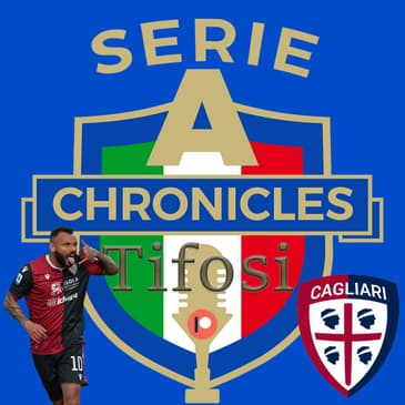 Chronicles Tifosi Preview: Cagliari deep-dive